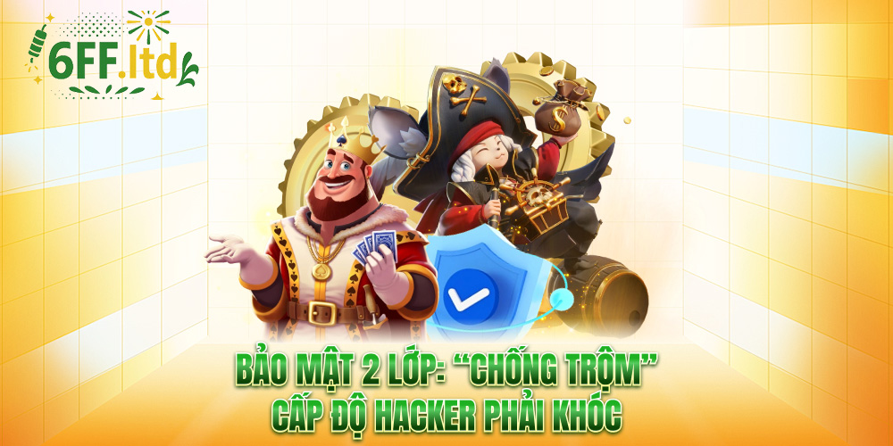 Bảo mật 2 lớp: “Chống trộm” cấp độ hacker phải khóc